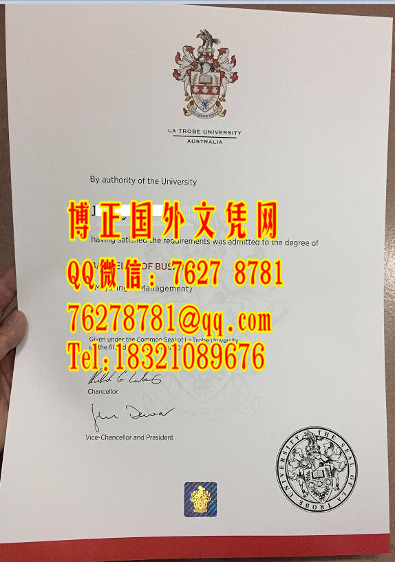 澳大利亚拉筹伯大学Latrobe University毕业证防伪激凸工艺，Latrobe University degree